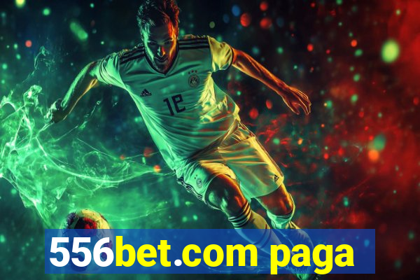 556bet.com paga